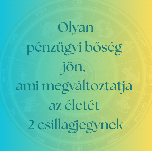 Olyan pénzügyi átalakulás vár ránk, ami radikálisan megváltoztatja két csillagjegy sorsát. 